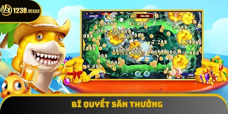 Bí quyết săn thưởng