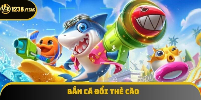 Bắn Cá Đổi Thẻ Cào - Cách Kiếm Tiền Thưởng Hấp Dẫn