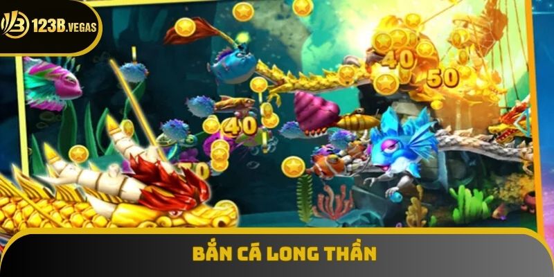 Bắn Cá Long Thần Tại 123B - Săn Rồng Vàng Trúng Lớn Ngay Tay