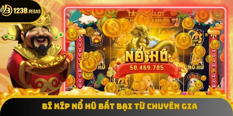 Bí Kíp Nổ Hũ Giúp Nhận Thưởng Hấp Dẫn Từ Giới Chuyên Gia