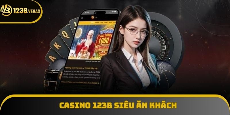 Casino 123B là chuyên mục ăn khách Casino 123B là chuyên mục ăn khách