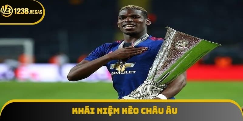 Định nghĩa căn bản của kèo châu Âu mà mọi bet thủ đều phải rõ Định nghĩa căn bản của kèo châu Âu mà mọi bet thủ đều phải rõ