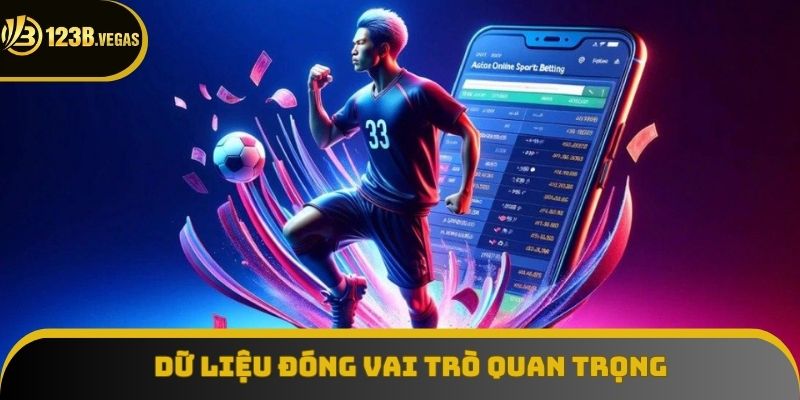 Dữ liệu chính là chìa khóa dẫn đến chiến thắng bất kể loại cược nào