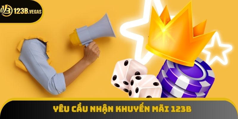 Yêu cầu nhận khuyến mãi 123B Yêu cầu nhận khuyến mãi 123B