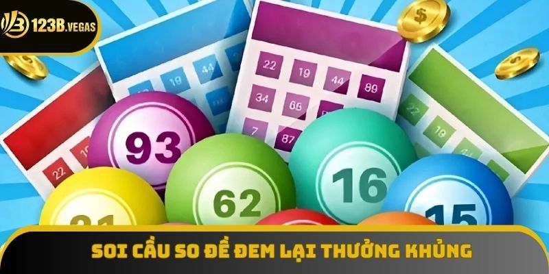 Kiên trì trong xổ số soi cầu so đề thu lại kết quả khủng
