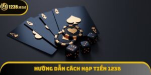 Nạp Tiền 123B: Khả Năng Giao Dịch Nhanh Chóng Nhất 2025