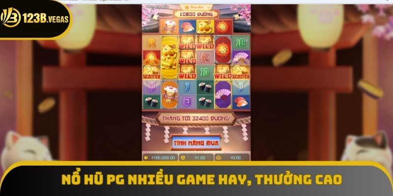 Nổ Hũ PG - Sảnh Giải Trí Đổi Thưởng Uy Tín, Siêu Hấp Dẫn