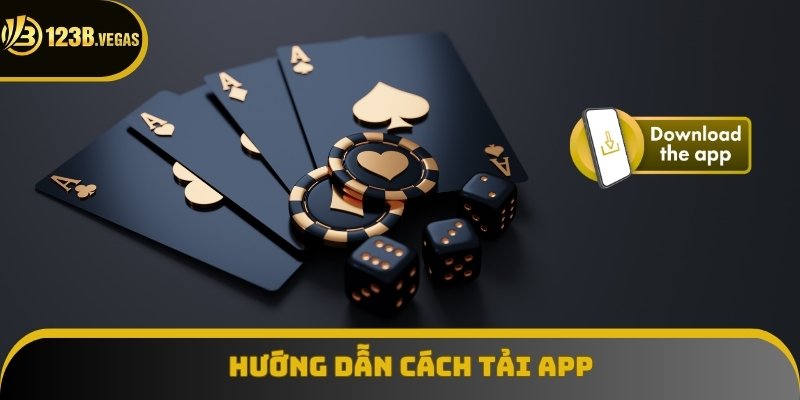 Hướng dẫn cách tải app 123B cho mọi hệ điều hành Hướng dẫn cách tải app 123B cho mọi hệ điều hành